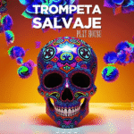 Play House Releases "Trompeta Salvaje" – Available Now on All Platforms